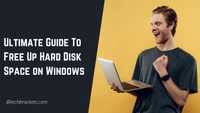 Ultimate Guide To Free Up Hard Disk Space On Windows | TechBrackets