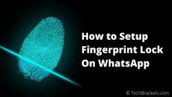 How To Setup Fingerprint Lock On WhatsApp