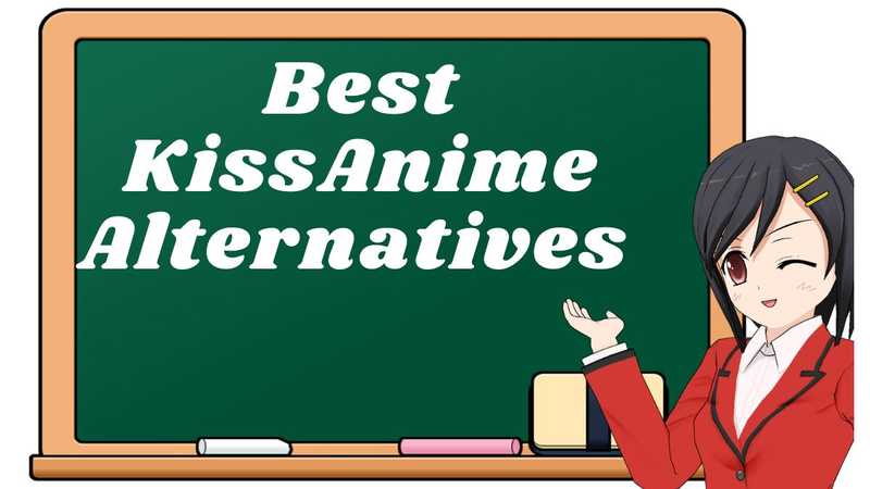 Best KissAnime Alternatives